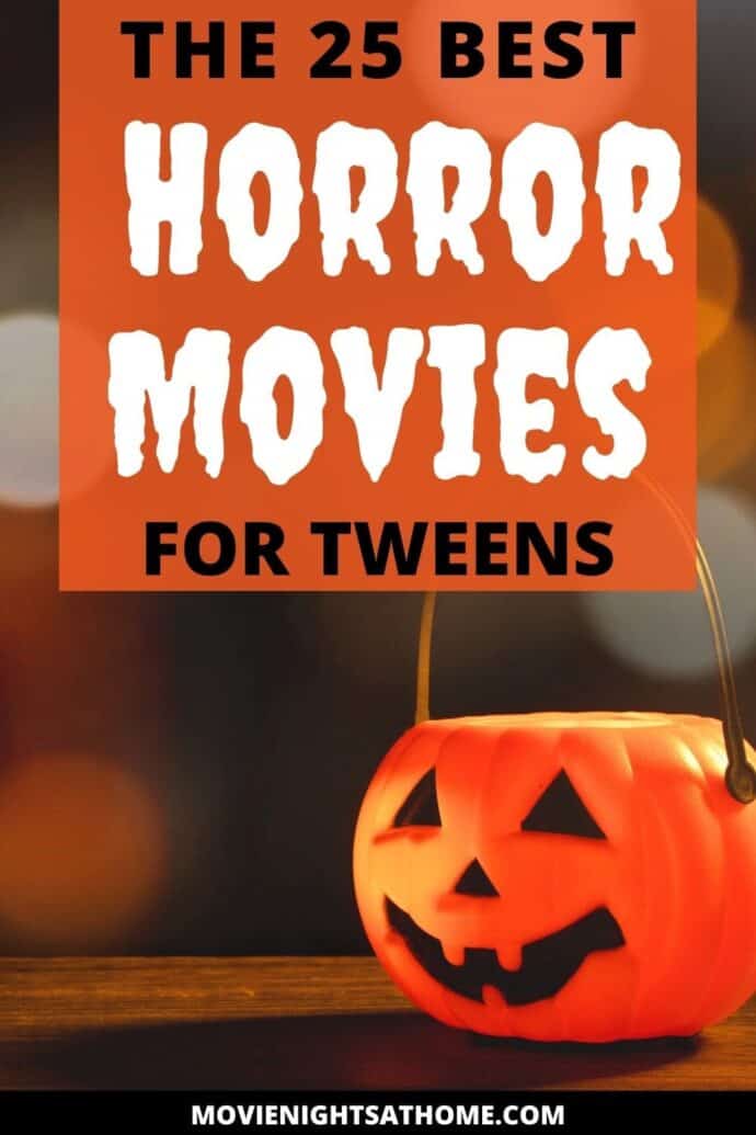 39 Best Horror Movies for Tweens (10-13 Years Olds)