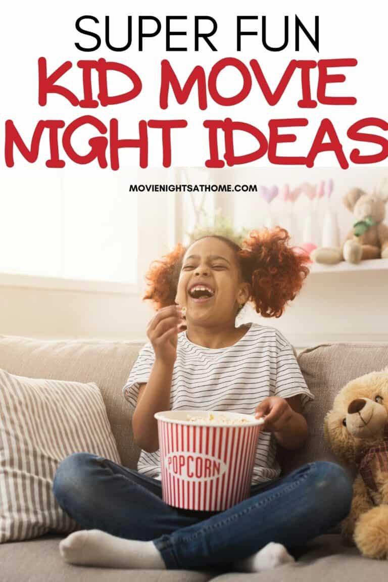 51+ Seriously Cool Kids Movie Night Ideas at Home